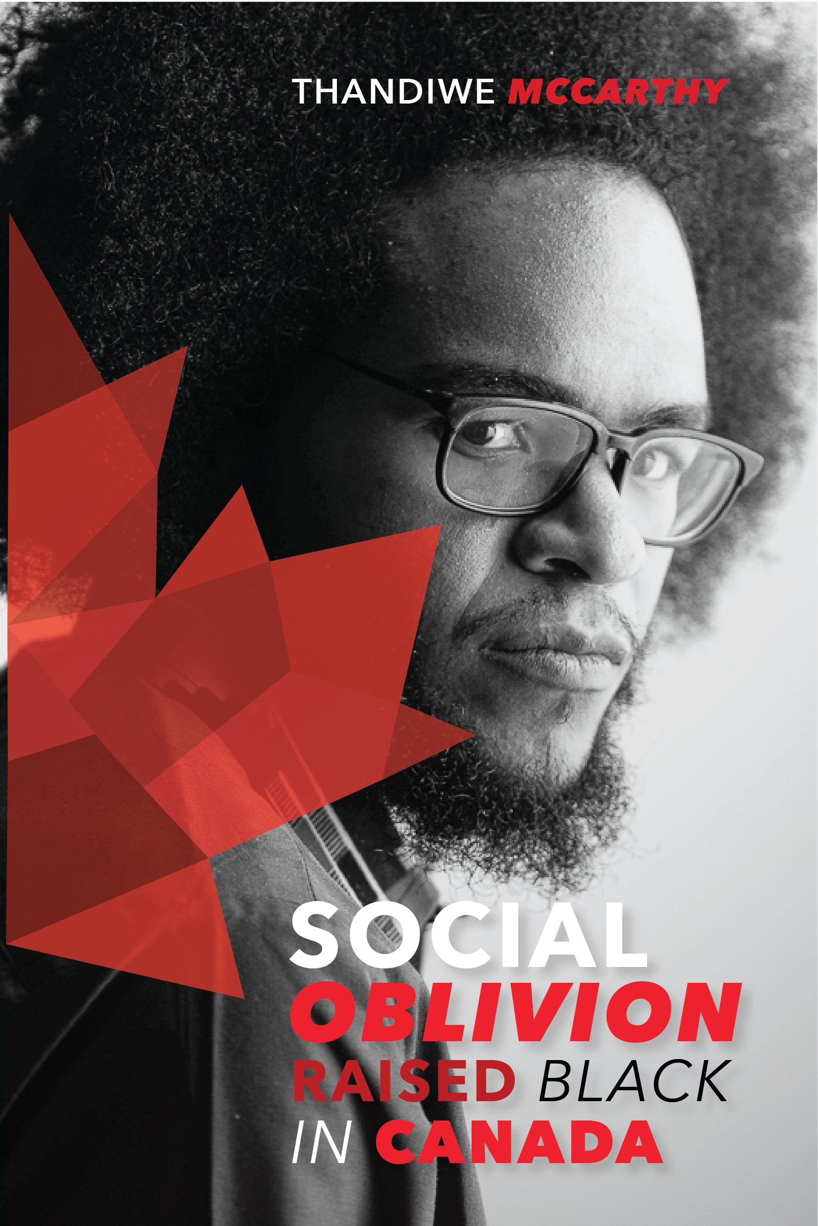 Social Oblivion: Raised Black in Canada (Signed)